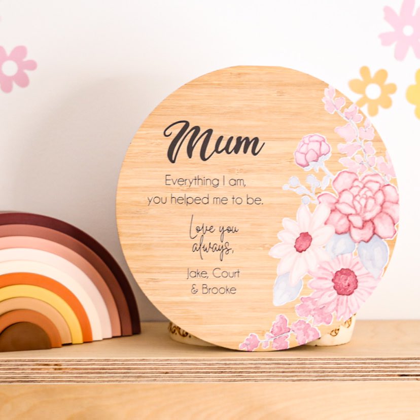 Mum everything I am you helped me to be Round Bamboo Plaque
