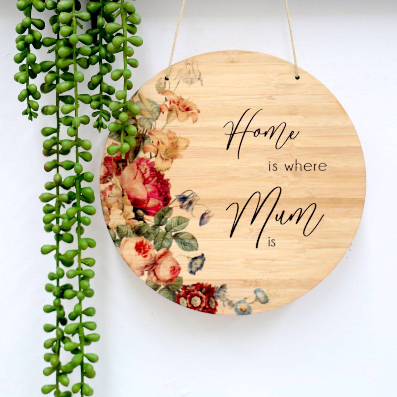 Home Is Where Mum Is Round Bamboo Plaque
