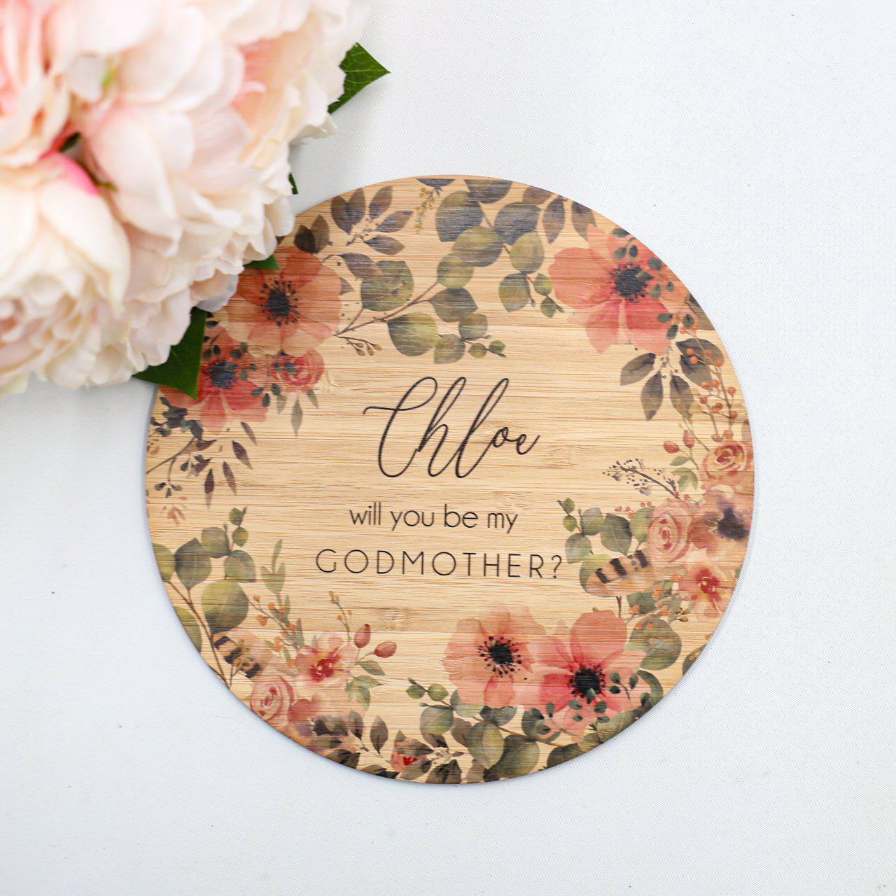 Round Printed Plaque- Will You Be My Godparents?